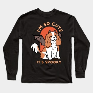 I am so cute it is spooky cute halloween dog Cavalier King Charles Spaniel Long Sleeve T-Shirt